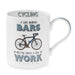Cycling Mug A Life Behind Bars Is Better Than A Day At Work